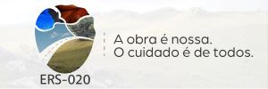 Logomarca da obra da ERS-020, com o slogan "A obra é nossa. O cuidado é de todos."