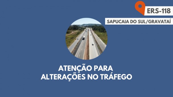 Atenção para alterações no trafego